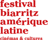 Festival de Biarritz Amérique Latine