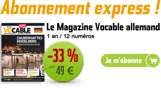 Abonnement express au Magazine Vocable allemand