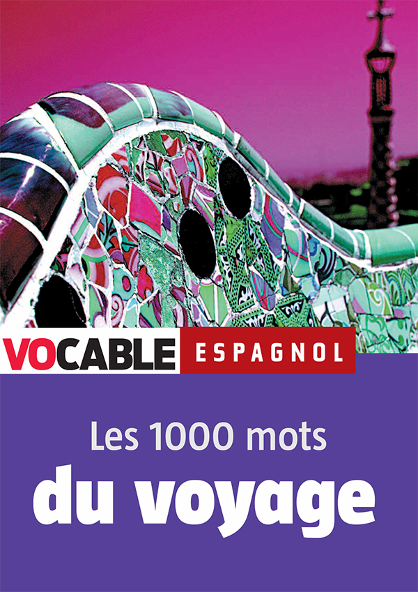 Les 1000 mots du voyage en espagnol