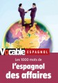 Les 1000 mots de l'espagnol des affaires
