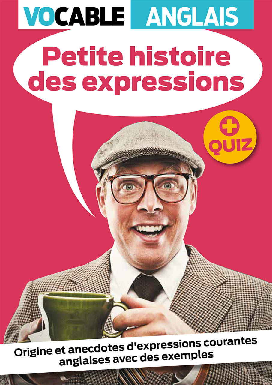 Petite histoire des expressions anglaises