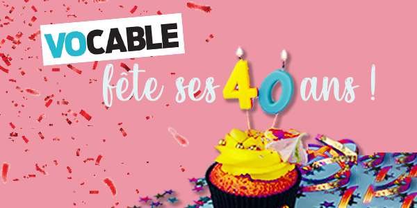 Vocable fête ses 40 ans